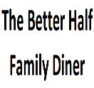 The Better Half Family Diner Logo