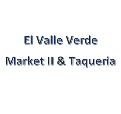 El Valle Verde Market II & Taqueria Logo