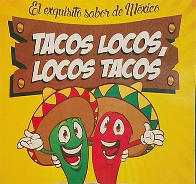 Tacos Locos, Locos Tacos