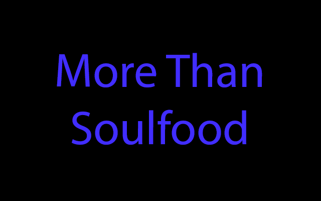 More Than Soul Food